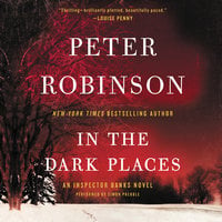 In the Dark Places: An Inspector Banks Novel - Peter Robinson