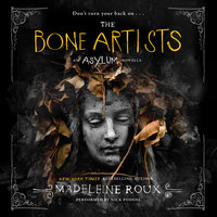 The Bone Artists - Madeleine Roux