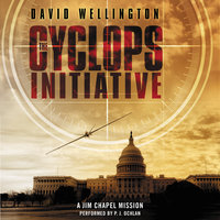 The Cyclops Initiative: A Jim Chapel Mission - David Wellington