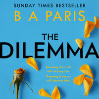 The Dilemma - B.A. Paris