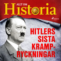 Hitlers sista krampryckningar - Allt om Historia
