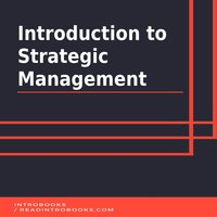 Introduction to Strategic Management - Introbooks Team