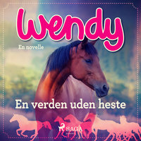 Wendy - En verden uden heste - Diverse