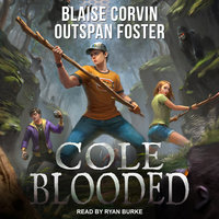 Cole Blooded - Outspan Foster, Blaise Corvin