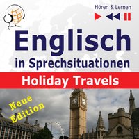 Englisch in Sprechsituationen – Holiday Travels: 15 Konversationsthemen auf dem Niveau B2 - Dorota Guzik, Joanna Bruska, Anna Kicińska