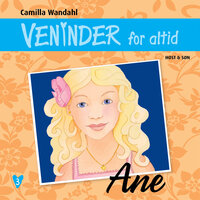 Veninder for altid 3. Ane - Camilla Wandahl