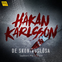 De skoningslösa - Håkan Karlsson
