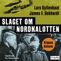 Slaget om Nordkalotten - James F. Gebhardt, Lars Gyllenhaal