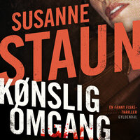 Kønslig omgang: En Fanny Fiske-thriller - Susanne Staun