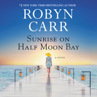 Sunrise on Half Moon Bay - Robyn Carr