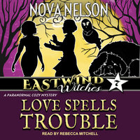 Love Spells Trouble - Nova Nelson