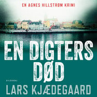 En digters død: Agnes Hillstrøm 2 - Lars Kjædegaard