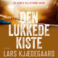 Den lukkede kiste: Agnes Hillstrøm 4 - Lars Kjædegaard