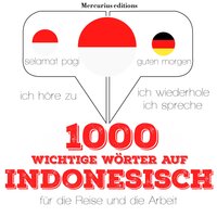 1000 wichtige Wörter auf Indonesisch für die Reise und die Arbeit - JM Gardner