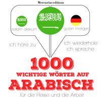 1000 wichtige Wörter auf Arabisch für die Reise und die Arbeit - JM Gardner