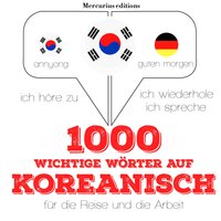 1000 wichtige Wörter auf Koreanisch für die Reise und die Arbeit - JM Gardner