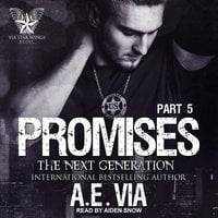 Promises: Part 5: The Next Generation - A.E. Via