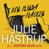 Den blinda fläcken - Julie Hastrup