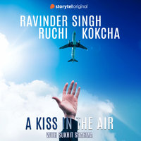 A Kiss in the Air - Ruchi Kokcha, Ravinder Singh