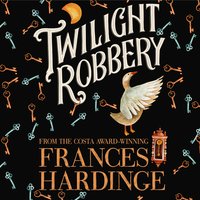 Twilight Robbery - Frances Hardinge