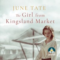 The Girl from Kingsland Market - June Tate