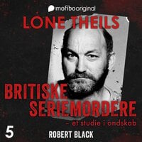 Britiske seriemordere - Et studie i ondskab. Episode 5 - Robert Black - Lone Theils