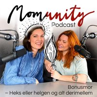Momunity - Bonusmor - Heks eller helgen og alt derimellem - Sara R. Hamann, Sine Christensen