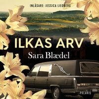Ilkas arv - Sara Blædel