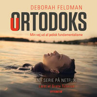 Uortodoks: Min vej ud af jødisk fundamentalisme - Deborah Feldman