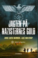 Jagten på nazisternes guld: Bariloche. Argentina - Lise Bidstrup, Anne Sofie Hammer