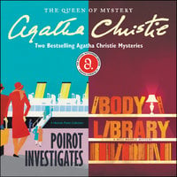 Poirot Investigates & The Body in the Library: Two Bestselling Agatha Christie Novels in One Great Audiobook - Agatha Christie