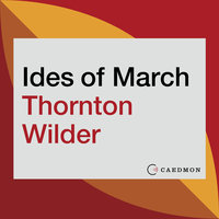 The Ides of March: A Novel - Thornton Wilder