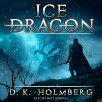 Ice Dragon - D.K. Holmberg