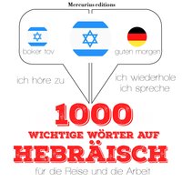 1000 wichtige Wörter auf Hebräisch für die Reise und die Arbeit - JM Gardner