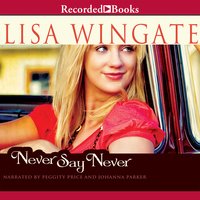 Never Say Never - Lisa Wingate