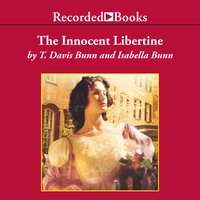 The Innocent Libertine - T. Davis Bunn, Isabella Bunn
