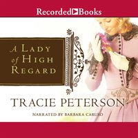 A Lady of High Regard - Tracie Peterson