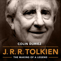 J.R.R. Tolkien: The Making of a Legend - Colin Duriez