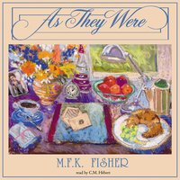As They Were - M.F.K. Fisher