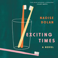 Exciting Times: A Novel - Naoise Dolan