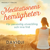 Meditationens hemligheter: För personlig utveckling och inre frid - davidji davidji, davidji