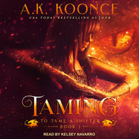 Taming - A.K. Koonce