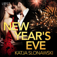 New Year's Eve: Erotic Short Story - Katja Slonawski