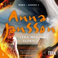 Leka med elden – 1 - Anna Jansson