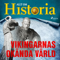 Vikingarnas okända värld - Allt om Historia