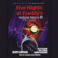 Fazbear Frights: Step Closer - Scott Cawthon