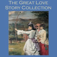 The Great Love Story Collection - Katherine Mansfield, Leonard Merrick, George Gissing
