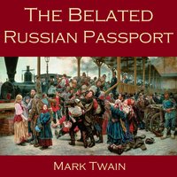 The Belated Russian Passport - Mark Twain