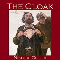 The Cloak - Nikolai Gogol
