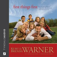 First Things First: The Rules of Being a Warner - Jennifer Schuchmann, Brenda Warner, Kurt Warner
